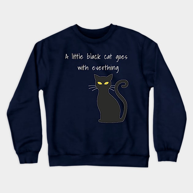 A little black cat goes with everthing | Cat | Meow Crewneck Sweatshirt by CanvasCraft